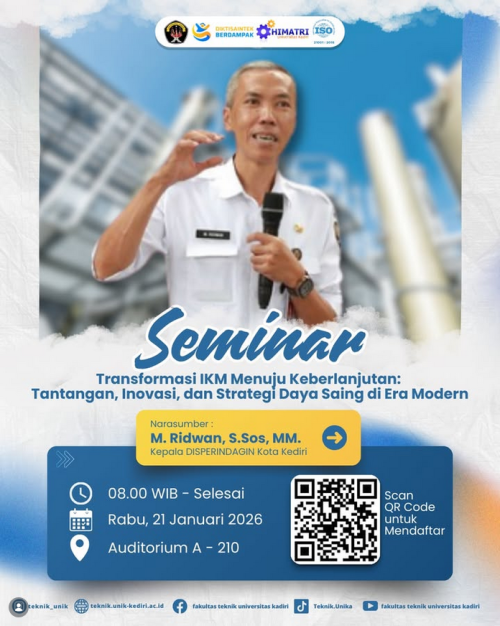 Seminar “Transformasi IKM Menuju Keberlanjutan: Tantangan, Inovasi, dan Strategi Daya Saing di Era Modern” Fakultas Teknik Universitas Kadiri