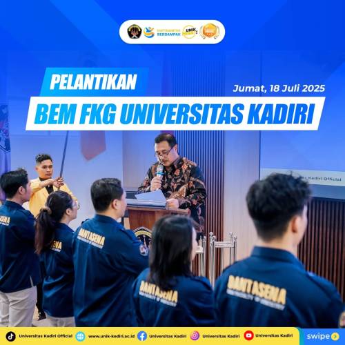 Pelantikan Pengurus BEM FKG Universitas Kadiri Periode 2025–2026: Momentum Baru untuk Inovasi dan Dedikasi
